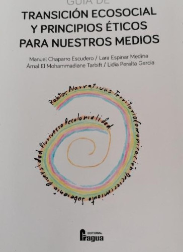 Portada del libro de Guía de transición ecosocial y principios éticos para nuestros medios. Editorial Fragua 2020 269pp