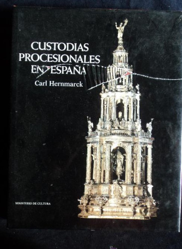 Portada del libro de CUSTODIOS PRECESIONALES EN ESPAÑA. CARL HERNAMARCK.MNºCULTURA. 1987 301