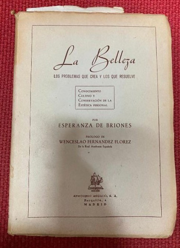 Portada del libro de LA BELLEZA, LOS PROBLEMAS QUE CREA Y LOS QUE RESUELVE. ESPERANZA DE BRIONES. 1945, MADRID.