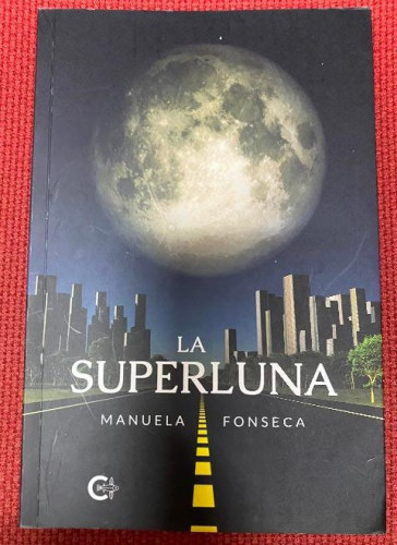 Portada del libro de LA SUPERLUNA. MANUELA FONSECA. 2020, CALIGRAMA.