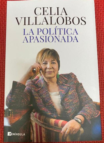 Portada del libro de LA POLÍTICA APASIONADA. CELIA VILLALOBOS. PENÍNSULA, 2020.