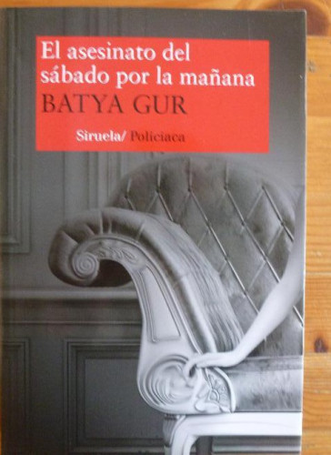 Portada del libro de El asesinato del sábado por la mañana GUR, Batya Siruela (2014) 358pp