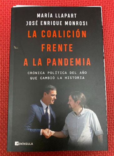 Portada del libro de La coalición frente a la pandemia: Crónica política del año que cambió la historia (PENINSULA)