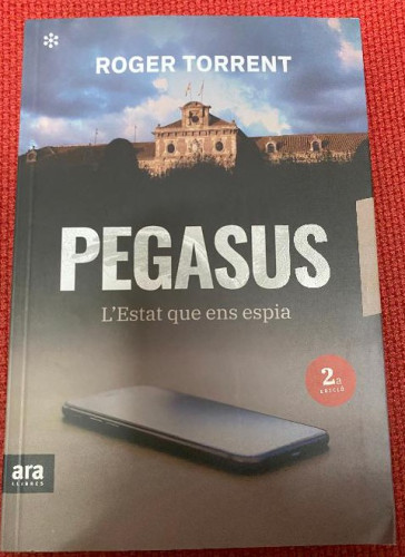 Portada del libro PEGASUS, 2a Ed: L'ESTAT QUE ENS ESPIA (CATALAN)