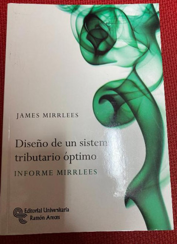 Portada del libro de Diseño de un sistema tributario óptimo: Informe Mirrless (Libro Técnico)