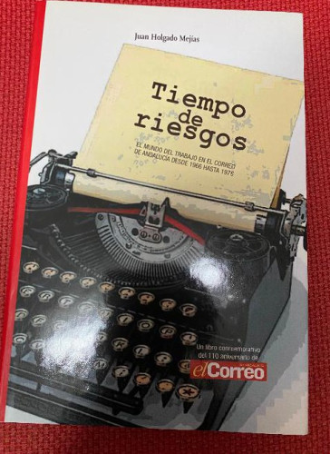 Portada del libro de TIEMPO DE RIESGOS. JUAN HOLGADO MEJÍAS. 2009, EL CORREO DE ANDALUCÍA.