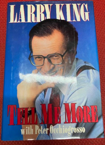 Portada del libro TELL ME MORE, WITH PETER OCCHIOGROSSO. LARRY KING. 1990, G. P. PUTNAM'S SONS.