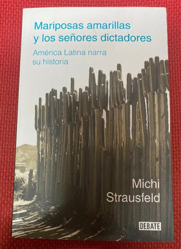 Portada del libro de Mariposas amarillas y los señores dictadores: América Latina narra su historia