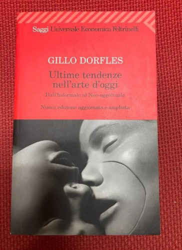 Portada del libro ULTIME TENDENZE NELL'ARTE D'OGGI. GILLO DORFLES. 2005, FELTRINELLI.
