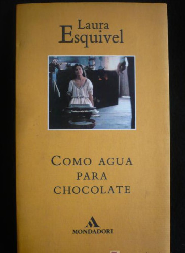Portada del libro de COMO AGUA PARA CHOCOLATE. LAURA ESQUIVEL. MONDADORI 1994 212 PAG