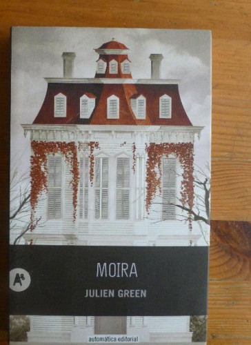 Portada del libro de MOIRA GREEN, JULIEN Publicado por AUTOMÁTICA EDITORIAL, España (2015) 263pp