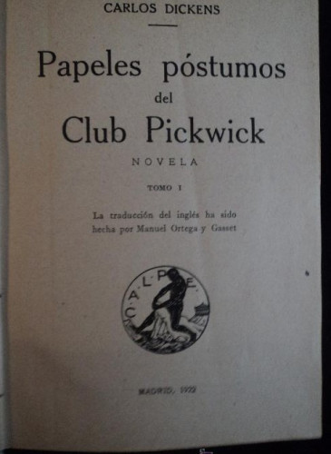 Portada del libro de PAPELES POSTUMOS DEL CLUB PICKWICK. DICKENS. ESPASA 1922. VOL. 1 Y 2. 343 Y 360 PAG