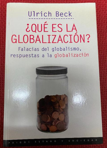 Portada del libro de ¿Qué es la globalización?: Falacias del globalismo, respuestas a la globalización (Estado y Sociedad)