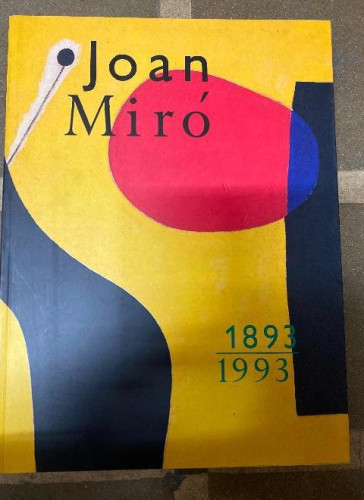 Portada del libro de JOAN MIRÓ, 1893-1993. 1993, FUNDACIÓN JOAN MIRÓ.