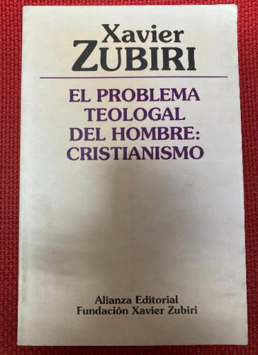 Portada del libro de El problema teologal del hombre: cristianismo (Obras De Xavier Zubiri)