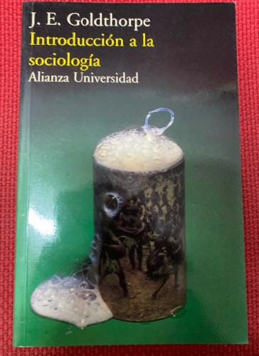 Portada del libro de INTRODUCCIÓN A LA SOCIOLOGÍA. J. E. GOLDTHORPE. ALIANZA, 2002.