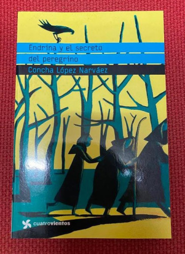 Portada del libro de ENDRINA Y EL SECRETO DEL PEREGRINO. CONCHA LÓPEZ NARVÁEZ. CUATRO VIENTOS, 2019.
