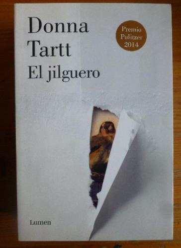 Portada del libro de El jilguero Tartt, Donna Publicado por . Editorial: Lumen. (2014) 1142pp 23x15