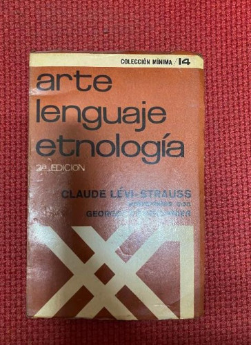 Portada del libro de ARTE LENGUAJE ETNOLOGÍA. CLAUDE LEVI-STRAUSS. COLECCION MINIMA 14. SIGLO XXI, 1969, 2ª ED.