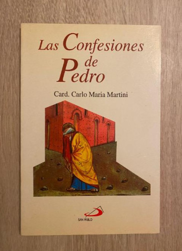 Portada del libro de LAS CONFESIONES DE PEDRO. CARD. CARLO MARIA MARTINI. 1995, SAN PABLO.