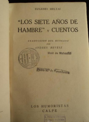 Portada del libro de LOS SIETE AÑOS DE HAMBRE Y CUENTOS. EUGENIO HELTAI. CALPE. 1922 178 PAG