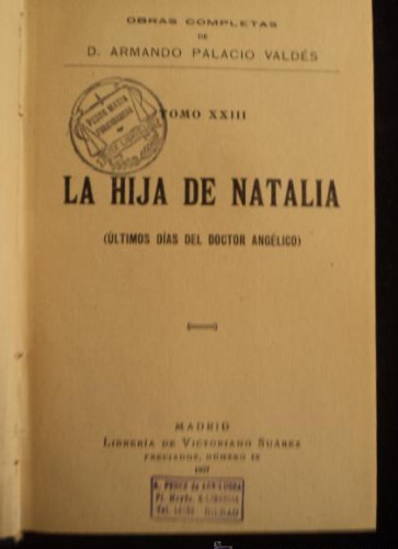 Portada del libro de LA HIJA DE NATALIA. ARMANDO PALACIO VALDES. ED. VICTORIANO SUAREZ. 1927 322 PAG