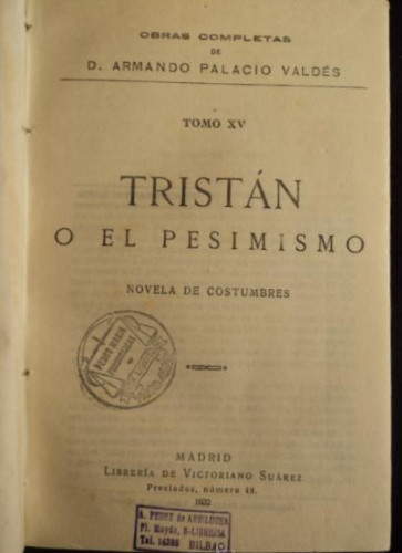 Portada del libro de TRISTAN O EL PESIMISMO. ARMANDO PALACIO VALDES. ED. VICTORIANO SUAREZ. 1922 300 PAG
