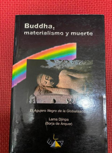 Portada del libro de Buddha, materialismo y muerte : el agujero negro de la globalización