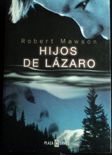 Portada del libro de HIJOS DE LAZARO.ROBERTO MAWSON. PLAZA Y JANES. 1998 360 PAG