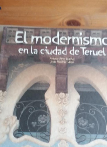 Portada del libro de El modernismo en la ciudad de Teruel