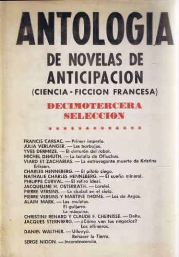 Portada del libro de ANTOLOGIA DE NOVELAS DE ANTICIPACION. (CIENCIA FICCION FRANCESA). DECIMOTERCERA SELECCIÓN