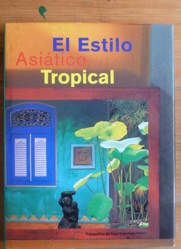 Portada del libro de Estilo asiatico tropical,el