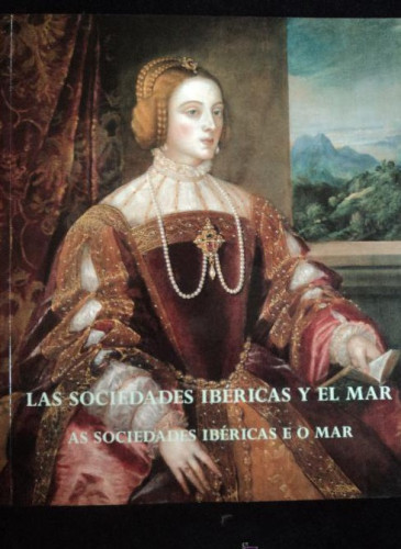 Portada del libro de LAS SOCIEDADES IBERICAS Y EL MAR. EXPO LISBOA 1998 400 PAG