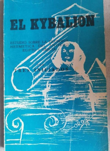 Portada del libro de EL KYBALION - TRES INICIADOS orion méxico 1976 145pp