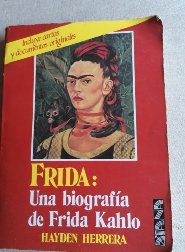 Portada del libro de Frida: una biografia de Frida Kahlo, Hayden Herrera, 1992, editorial Diana, México. 23x17cm