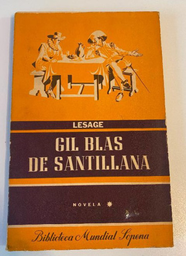 Portada del libro de GIL BLAS DE SANTILLANA. NOVELA I. LESAGE. BIBLIOTECA MUNDIAL SOPENA, 2ª ED, 1945.