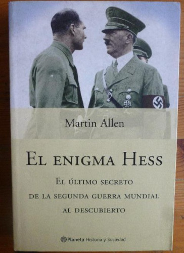 Portada del libro de El enigma Hess Allen, Martin Publicado por Planeta (2004) 337pp