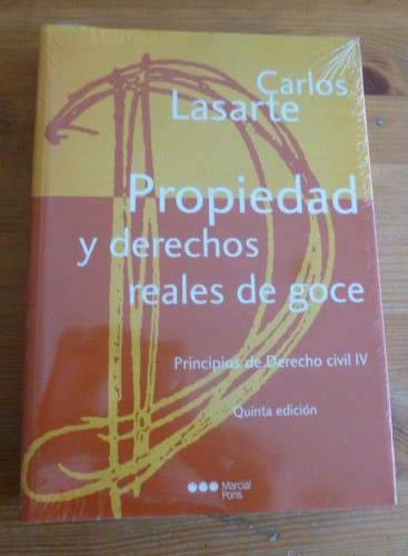 Portada del libro de LA PROPIEDAD Y DERECHOS REALES DE GOCE.PRINCIPIOS DERECHO CIVIL IV. CARLOS LASARTE. M.PONS. 5º ed,