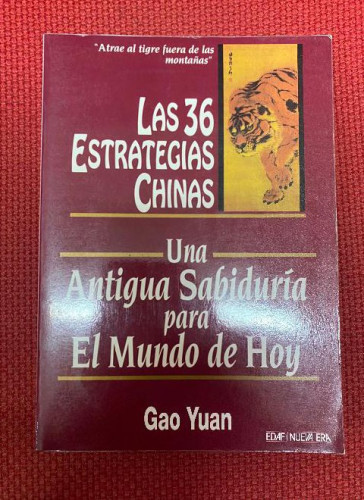 Portada del libro de LAS 36 ESTRATEGIAS CHINAS. UNA ANTIGUA SABIDURÍA PARA EL MUNDO DE HOY. GAO YUAN. EDAF, 93.