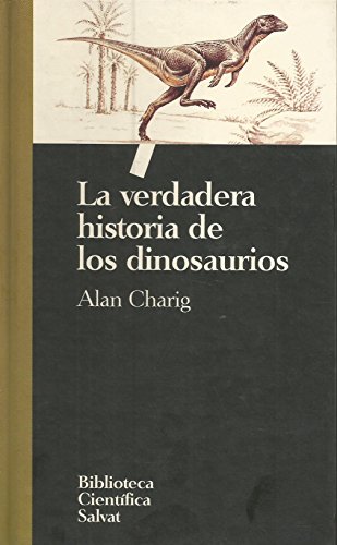 Portada del libro La verdadera historia de los dinosaurios