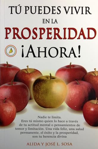 Portada del libro de Tu Puedes Vivir en la Prosperidad. Ahora (Spanish Edition)