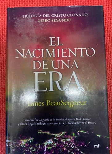 Portada del libro de EL NACIMIENTO DE UNA ERA. JAMES BEAUSEIGNEUR. LIBRO SEGUNDO. MARTÍNEZ ROCA, 2006.