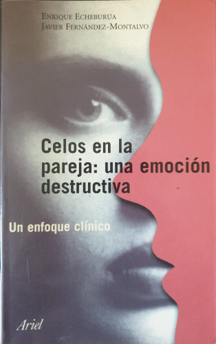 Portada del libro de CELOS EN LA PAREJA: UNA EMOCION DESTRUCTIVA.