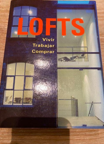 Portada del libro de LOFTS - VIVIR TRABAJAR COMPRAR