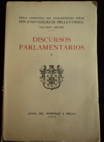 Portada del libro de DISCURSOS PARLAMENTARIOS. VAZQUEZ DE MELLA. VOL V. JUNTA HOMENAJE MELILLA.1952 371 PAG INTONSO