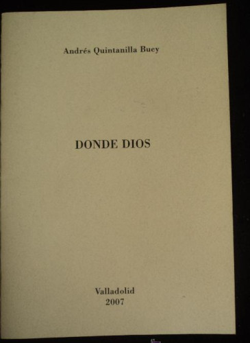 Portada del libro de DONDE DIOS. QUINTANILLA BUEY. ED.AZUL, 2007