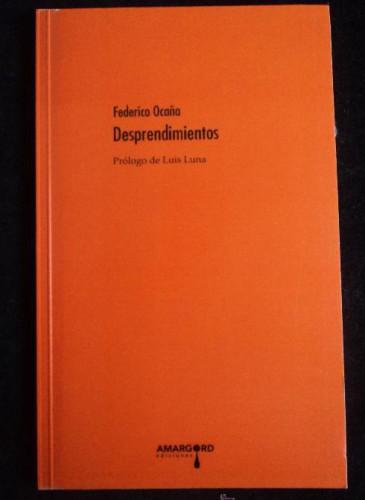 Portada del libro de DESPRENDIMIENTOS. FEDERICO OCAÑA. AMACORD. 2011 63 PAG