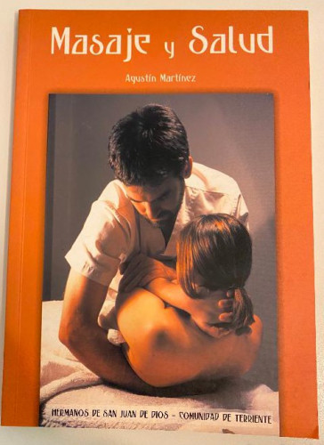 Portada del libro de MASAJE Y SALUD. AGUSTÍN MARTÍNEZ. 2002, HERMANOS DE SAN JUAN DE DIOS, COMUNIDAD DE TERRIENTE.