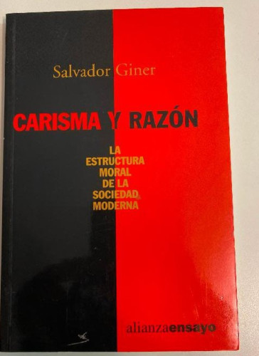 Portada del libro de Carisma y razón: La estructura moral de la sociedad moderna (Alianza Ensayo)