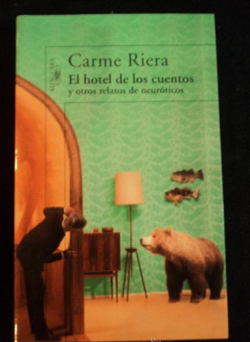 Portada del libro de EL HOTEL DE LOS CUENTOS. CARMEN RIERA. ALFAGUARA. 2008 221 PAG
